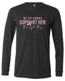Support Her - BELLA + CANVAS Long Sleeve Tee