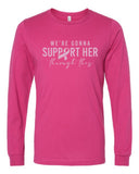 Support Her - BELLA + CANVAS Long Sleeve Tee